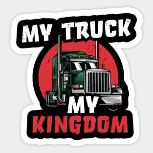 My truck, my kingdom / Trucker Dad design / Truck Papi gift idea / Trucker Dad, funny Truck Driver Dad present / Trucker Dad design Gift Sticker